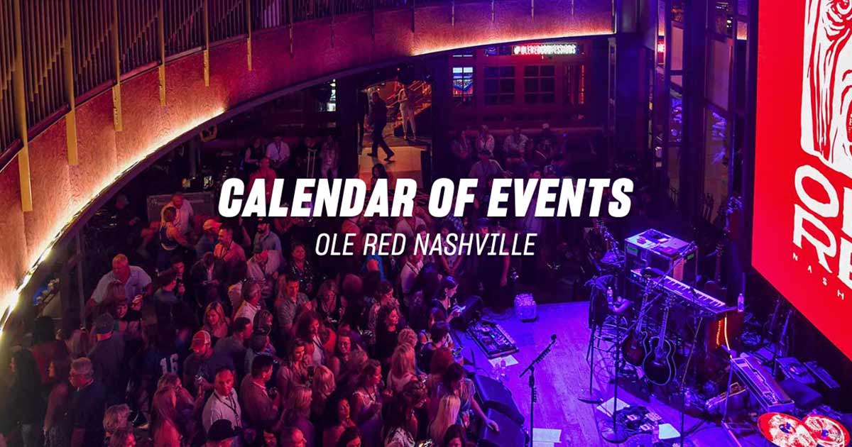Calendar of Events Ole Red Nashville